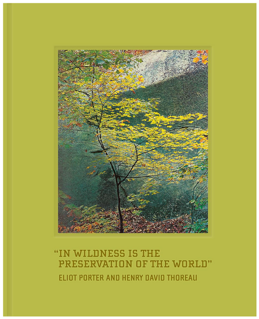 In Wildness is the Preservation of the World Book
